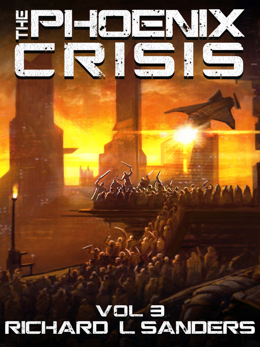 Title details for The Phoenix Crisis by Richard L. Sanders - Available
